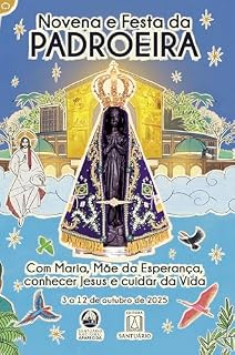 Livro Novena e Festa da Padroeira 2025: Com Maria, Mãe da Esperança, conhecer Jesus e cuidar da Vida