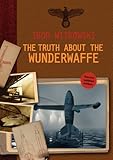 The Truth About The Wunderwaffe by 