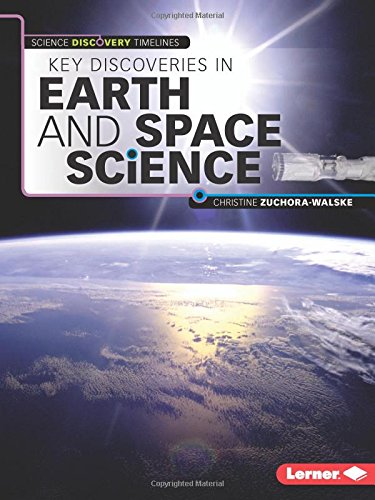 Key Discoveries in Earth and Space Science (Science Discovery Timelines)
