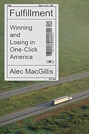 Fulfillment: Winning and Losing in One-Click America