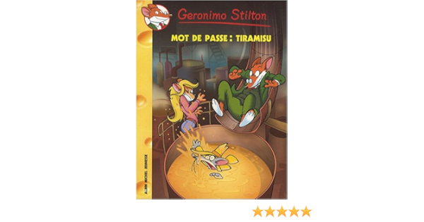 Geronimo Stilton N42 Mot De Passe Tiramisu French Edition Stilton Geronimo Plumederat Titi 9782226183514 Amazon Com Books