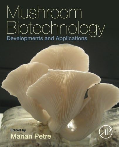 Mushroom Biotechnology: Developments and Applications