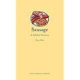 Sausage: A Global History (Edible)