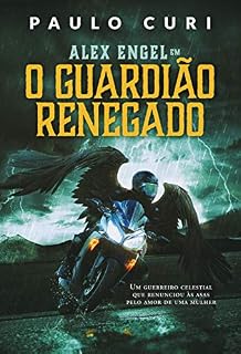 Livro Alex Engel - O Guardião Renegado
