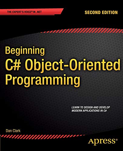 Beginning C# Object-Oriented Programming (Expert's Voice in .NET ...