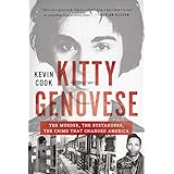 Kitty Genovese: The Murder, the Bystanders, the Crime that Changed America