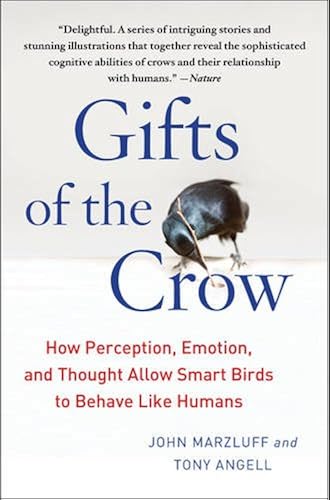 Download Gifts of the Crow: How Perception, Emotion, and Thought Allow Smart Birds to Behave Like Humans PDF