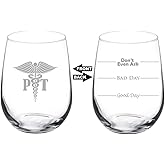 17 oz Stemless Wine Glass Funny Two Sided Good Bad Day Don't Even Ask PT Physical Therapist