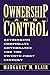 Ownership and Control: Rethinking Corporate Governance for the Twenty-First Century