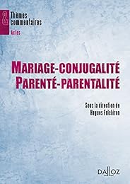 Mariage-conjugalité, parenté-parentalité