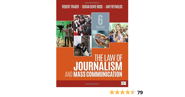 The Law Of Journalism And Mass Munication Sixth Edition Trager Robert Trager Robert 9781506363226 Books