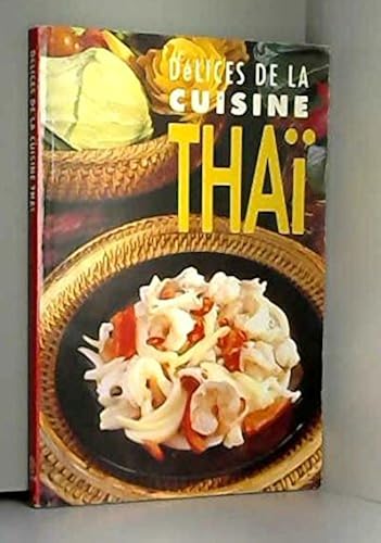 Download DÉLICES DE LA CUISINE THAÏ PDF