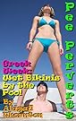 Pee Perverts: Wet Bikinis by the Pool (Greek Week Book 3)