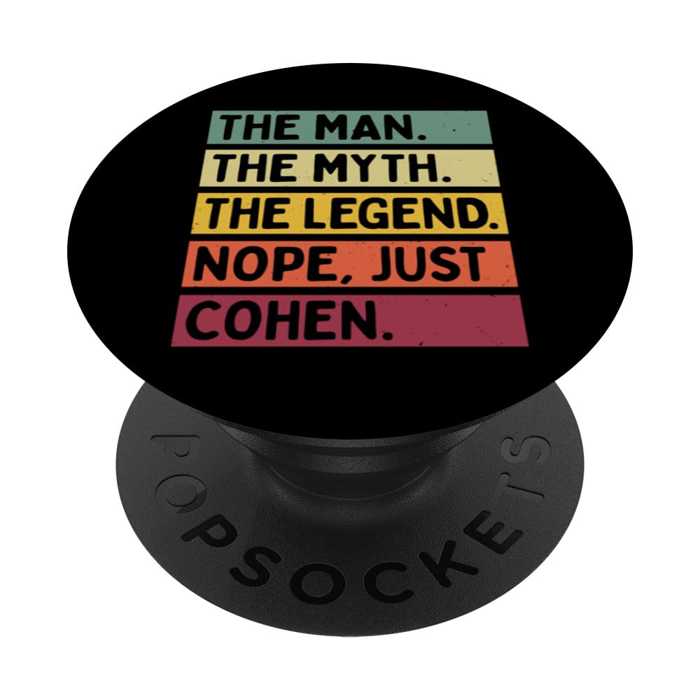 The Man The Myth The Legend NOPE Just Cohen Funny Quote PopSockets Adhesive PopGrip