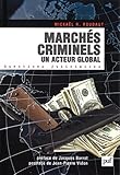 Marchés criminels. Un acteur global: Préface de Jacques Barrot. Postface de Jean-Pierre Vidon (Questions judiciaires) (French Edition) by 