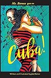 Ms. Baross Goes to Cuba by Jan Baross