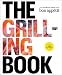 The Grilling Book: The Definitive Guide from Bon Appetit by