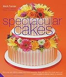 Spectacular Cakes by