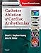 Catheter Ablation of Cardiac Arrhythmias E-book