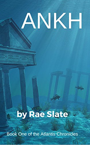 Ankh (The Atlantis Chronicles Book 1)