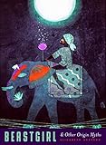Beastgirl & Other Origin Myths by