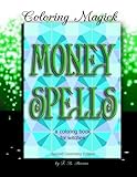 Money Spells: A Coloring Book for Witches - Sacred Geometry Edition (Coloring Magick) (Volume 3) by F. B. Stevens