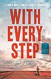 With Every Step: A Son's Quest and a Father's Promise by Neil Cadigan