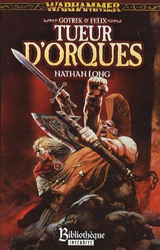 Download Gotrek et Félix : Tueur d'orques PDF