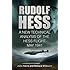 Rudolf Hess: The Last Word: A New Technical Analysis of the Hess Flight, May 1941