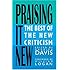 Praising It New: The Best of the New Criticism