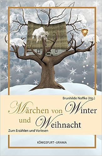 Märchen für Winter und Weihnacht: Zum Erzählen und Vorlesen Märchen für Winter und Weihnacht: Zum Erzählen und Vorlesen
