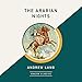The Arabian Nights (AmazonClassics Edition) by 
