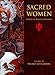 Sacred Women: Images of Power and Wisdom - The Art of Stuart Littlejohn by 