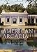 American Arcadia: California and the Classical Tradition by Peter J. Holliday
