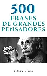 Livro 500 Frases de Grandes Pensadores