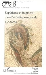 Expérience et fragment dans l'esthétique musicale d'Adorno