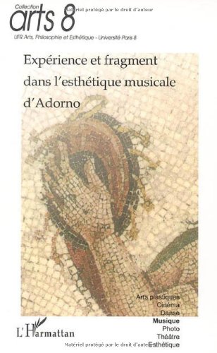 Expérience et fragment dans l'esthétique musicale d'Adorno
