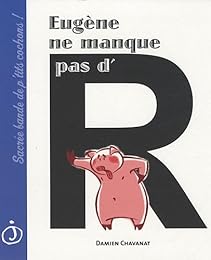 Eugène ne manque pas d'R