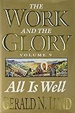 All Is Well: A Historical Novel (Work and the Glory) by 