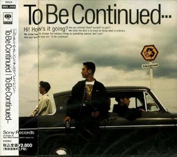 Amazon To Be Continued To Be Continued J Pop ミュージック Amazon To Be Continued To Be Continued J Pop ミュージック