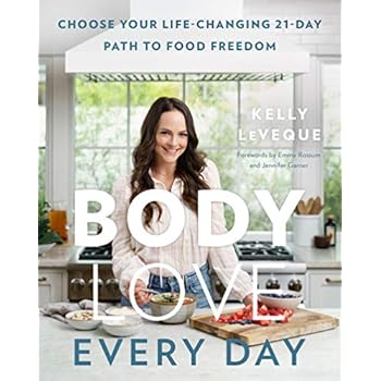 Body Love Every Day: Choose Your Life-Changing 21-Day Path to Food Freedom (The Body Love Series) Body Love Every Day: Choose Your Life-Changing 21-Day Path to Food Freedom (The Body Love Series)