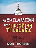 An Exploration of Christian Theology