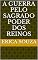 Livro A guerra pelo sagrado poder dos reinos (Trilogia Livro 1)