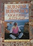 Front cover for the book Burnum Burnum's Aboriginal Australia : a traveller's guide by Burnum Burnum