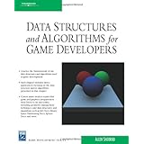 Data Structures and Algorithms for Game Developers (Game Development Series)