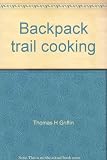 Backpack trail cooking