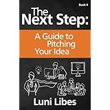 The Next Step: A Guide to Pitching Your Startup