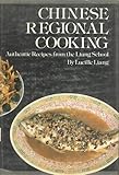 Chinese Regional Cooking: Authentic Recipes from the Liang School by Lucille Liang (1980-03-02) by