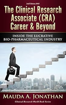 Amazon Com The Clinical Research Associate Cra Career