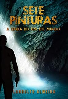 Livro Sete pinturas: A lenda do fim do mundo